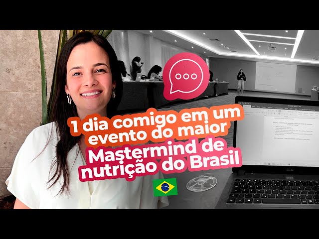 1 DIA COMIGO EM UM EVENTO DO MAIOR MASTERMIND DE NUTRIÇÃO DO BRASIL | Natália Lopes