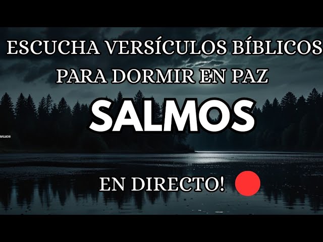 DUERME ESCUCHANDO VERSICULOS DE SALMOS!