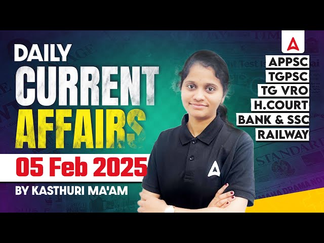 Current Affairs Today Telugu | 5 Feb 2025 Current Affairs for APPSC, TSPSC, Police, Bank, SSC, RRB