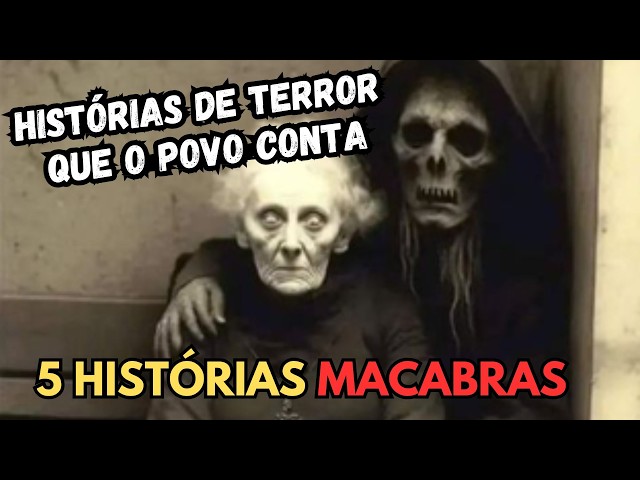 HISTÓRIAS REAIS DE TERROR QUE O POVO CONTA.