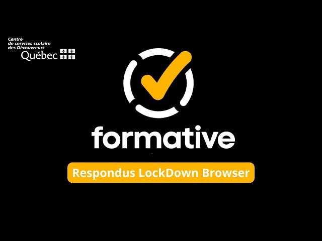 Formative - Navigation sécurisée avec Respondus LockDown Browser