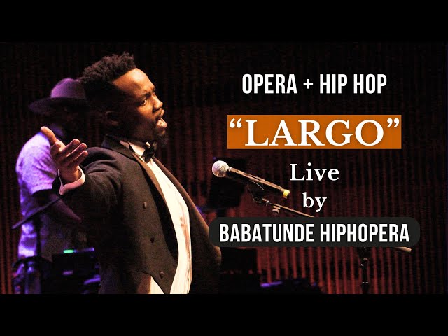 "Largo" (Figaro)  Live Performance #Opera #HipHopera