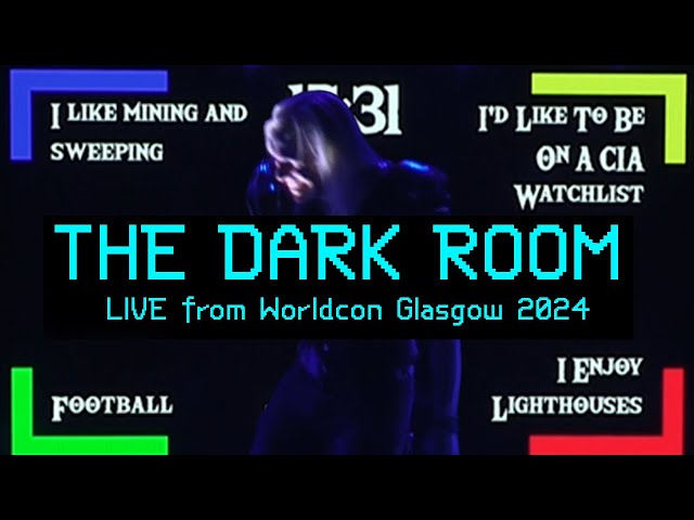 The Dark Room LIVE from Worldcon Glasgow 2024!