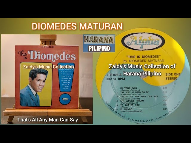 That's All Any Man Can Say - DIOMEDES MATURAN @HaranaPilipino