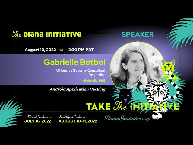 Diana Initiative 2022-Gabrielle Botbol-Android Application Hacking