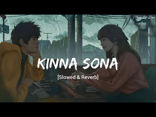 Kinna Sona (Slowed & Reverb) Sunil Kamath | Ajay Lofi Zone