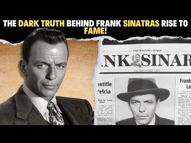 The Dark Truth Behind Frank Sinatras Rise to Fame!