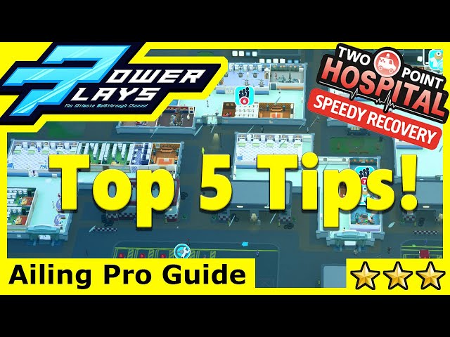 Speedy Recovery DLC - Ailing - Two Point Hospital - Top 5 Tips To SMASH Ailing!!