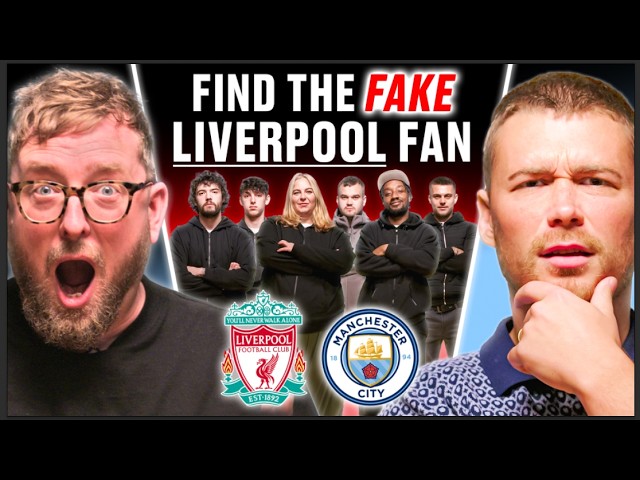 6 Liverpool 'Fans' Vs Secret Man City Fans | Find The Fake Fan