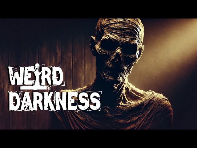 “WHAT IS IT LIKE TO BE MUMMIFIED ALIVE?” | 4 Chilling True Horror Stories! #WeirdDarkness