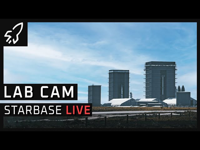 Starbase Live Lab Cam - SpaceX Starship Launch Complex