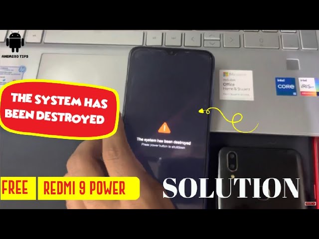 Redmi 9 power THE SYSTEM HAS BEEN DESTROYED