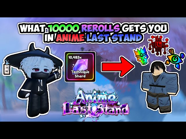 The Insane Results Of 10000 Rerolls In Anime Last Stand!