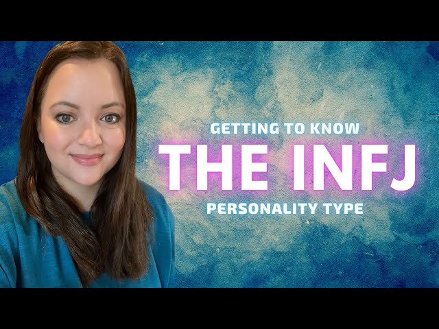 The INFJ Personality Type Explained