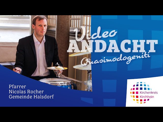 Videoandacht #06 | Quasimodogeniti | Pfarrer Nicolas Rocher