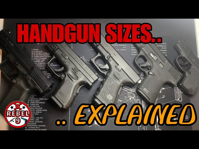 DIFFERENCES BETWEEN COMPACT, SUBCOMPACT,FULL SIZE,AND MICROCOMPACT PISTOLS