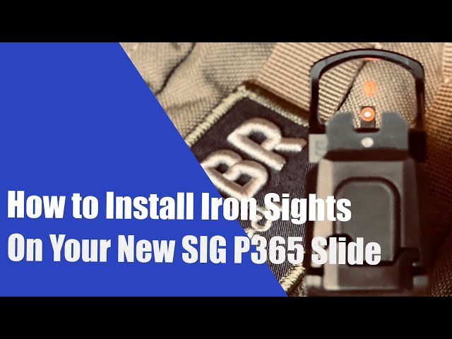 How to Install Iron Sights on Your New SIG P365 Slide (XS Sights F8 Night Sights)