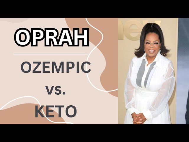 Oprah's Weight Loss - Ozempic, Willpower, or Keto?