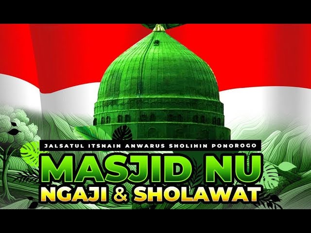 ▶️ [LIVE] JALSATUL ITSNAIN ANWARUS SHOLIHIN | MASJID NU PONOROGO | BURDAH TV