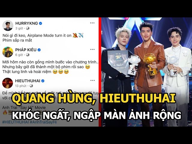 Quang Hùng, HIEUTHUHAI khóc nấc, ngập màn ảnh rộng