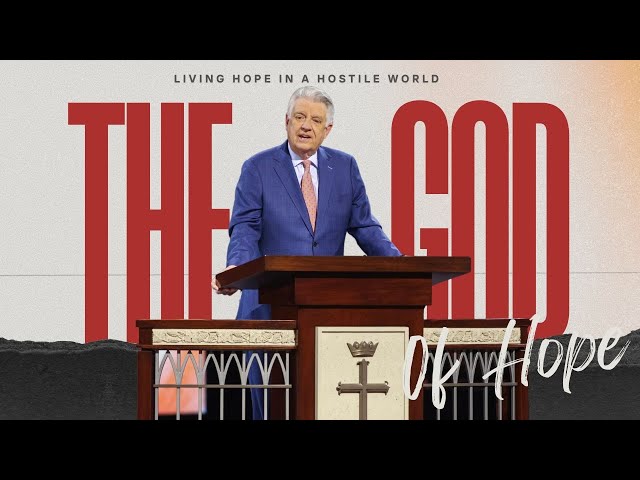 Pastor Jack Graham | The God Of Hope | Prestonwood Baptist Church | Plano Campus