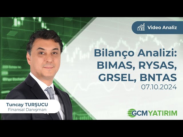 Bilanço Analizi: BIMAS, RYSAS, GRSEL, BNTAS / Tuncay Turşucu @tuncay-tursucu