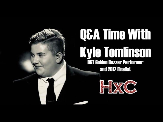 Highly Combustible Q&A Time With @KyleTomlinsonofficial (BGT 2017 Golden Buzzer Performer & Finalist)