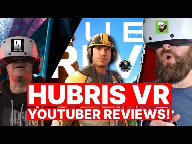 HUBRIS VR: Youtubers Lose Their Minds! Meta Quest/PSVR 2 Reviews!