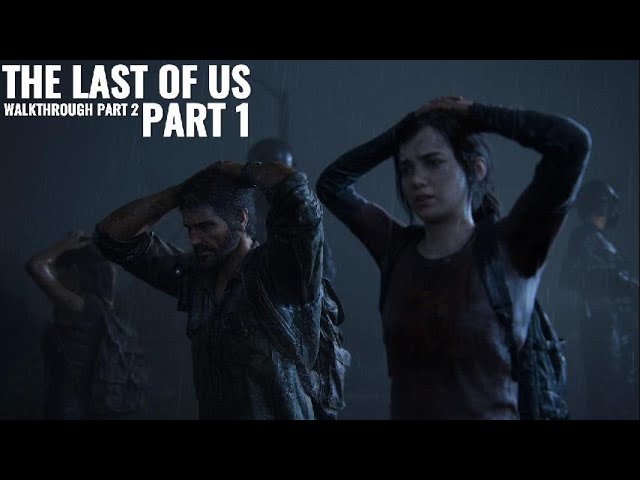 The Last of Us Walkthrough Part 2 Joel and Tess smuggle Ellie