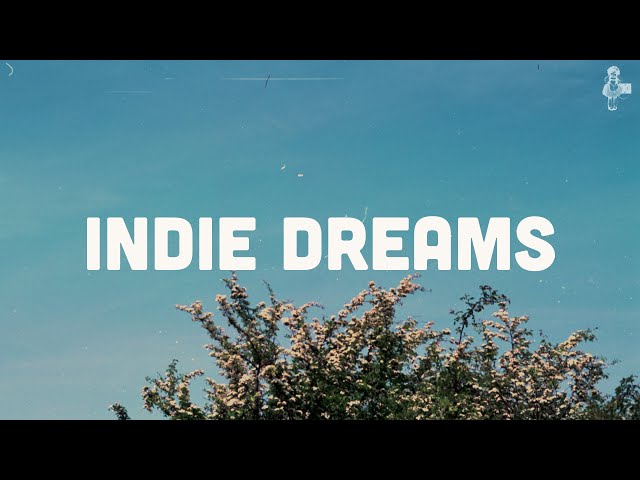 Indie Dreams | Playlist (Vol. 2)