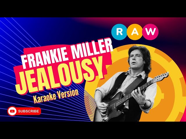 Frankie Miller - Jealousy (Karaoke Version)