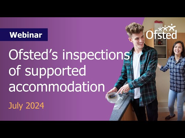 Ofsted’s inspections of supported accommodation