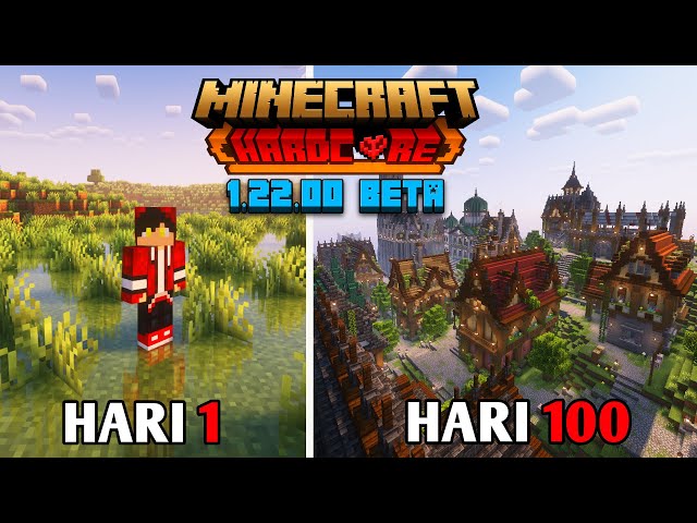 100 Hari Di Minecraft Hardcore Tapi Versi 1.22.00 Beta