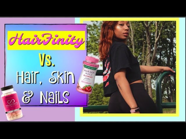 HOW TO GROW YOUR HAIR FASTER & LONGER! HAIRFINITY VS. HAIR SKIN AND NAILS