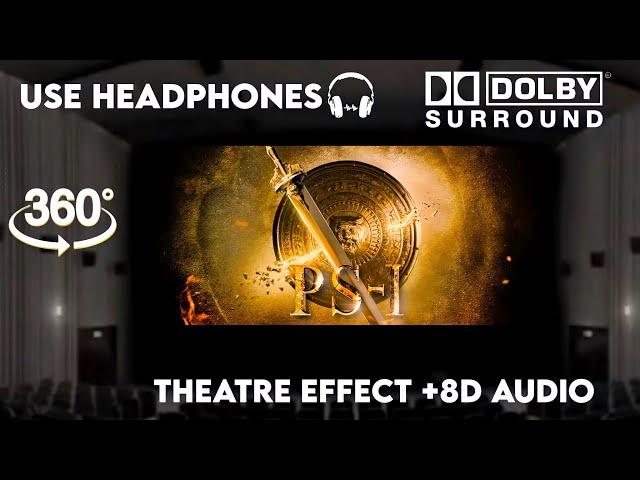 PS-1 Teaser |Theatre Effect and 8D Audio| Dolby Atmos  Surround  sound   Mani Ratnam | AR Rahman