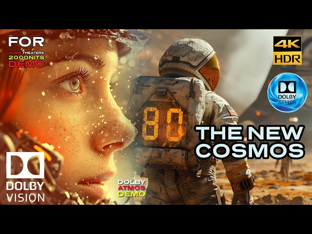 DOLBY ATMOS "The New Cosmos" 7.1.4 - [2000 NITS] 4KHDR DV Cinema Demo (Download Available)