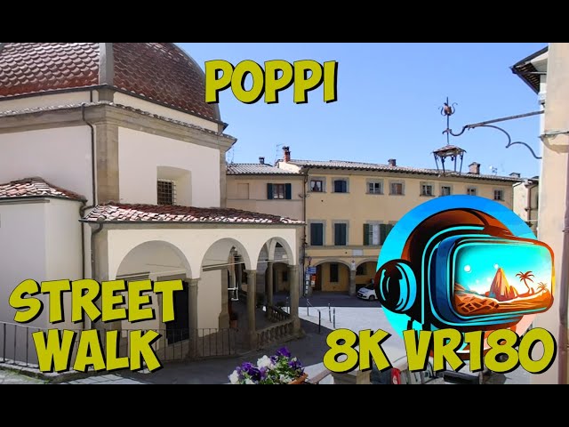 06 Poppi Tuscony Italy walk thru the town & Chiesa dei Santi Marco e Lorenzo 8K 4K VR180 3D Travel