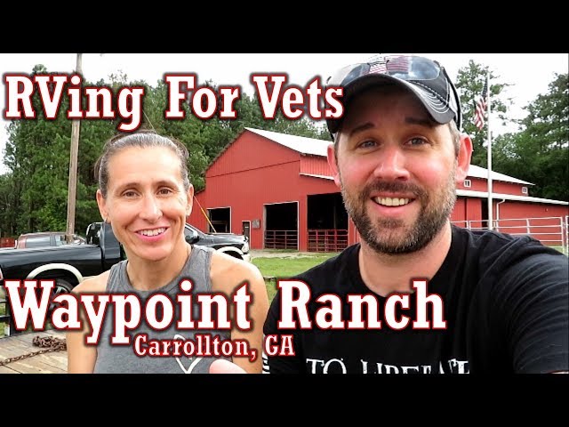 RVing for Veterans (Episode 1) Waypoint Ranch