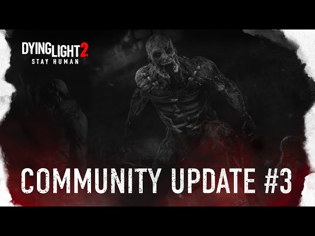 Dying Light 2 Stay Human — Community Update #3