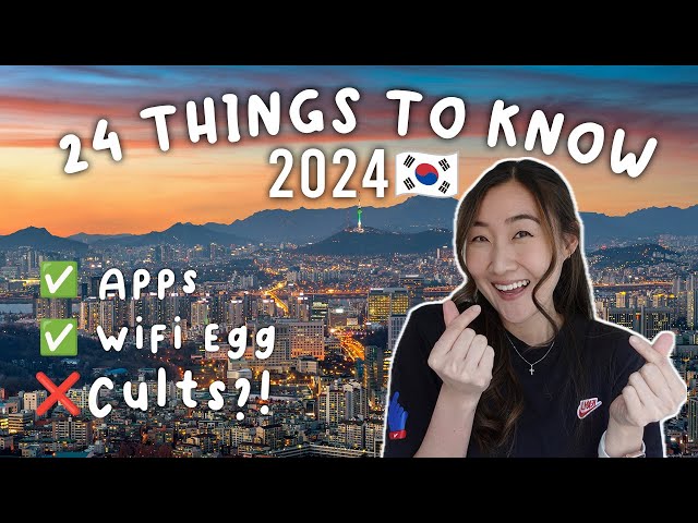 24 Things You Need to Know Before Traveling to Korea 2024🇰🇷