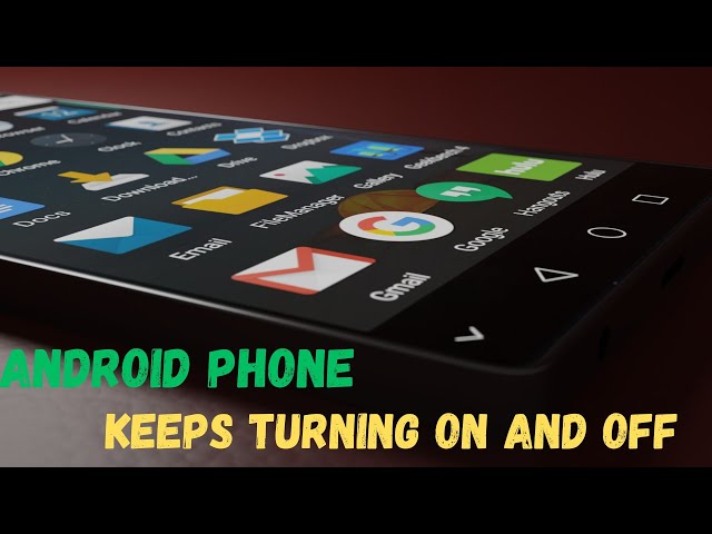 Android Phone Keeps Turning on and off by Itself | Fix Phone Turns off or Restarts Randomly