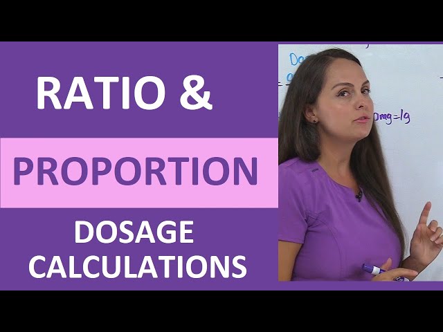 Ratio and Proportion Nursing Dosage Calculations Made Easy