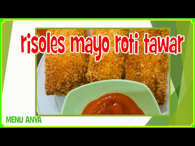 Resep Makanan Ringan  RISOLES MAYO TORI TAWAR | Resep Takjil Buka Puasa | Resep Nusantara Indonesia