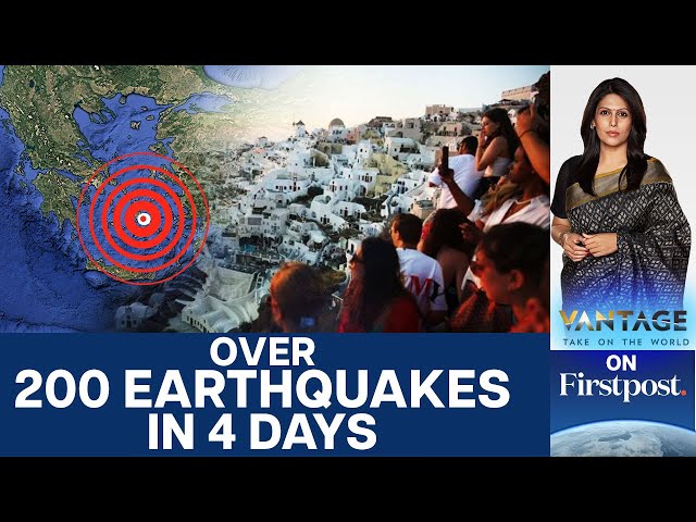 Santorini on Alert as Over 200 Earthquakes Rattle the Greek Island | Vantage with Palki Sharma |N18G