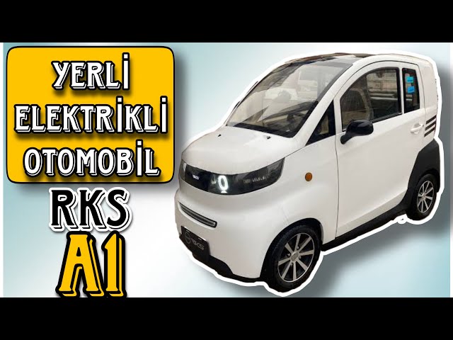 YERLİ ELEKTRİKLİ OTOMOBİL! RKS A1 Elektrikli Araba Özellikleri | RKS A1 Test Sürüşü Ve Özellikleri