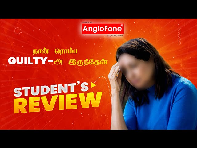 Anglofone's student review|ENGLISH VINGLISH VIBE|📱+91 8056821723 | Spoken English in Tamil