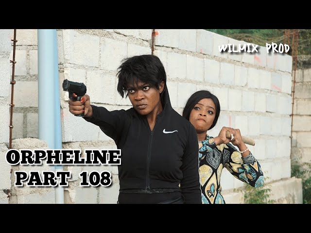 ORPHELINE PART 108. TCHOUKO/ FADAELLE/ BLONDINE/ TEÇIA/ BEN-SMOK/ ASHELEY/ TATI SOUCKA/ DARLINE.