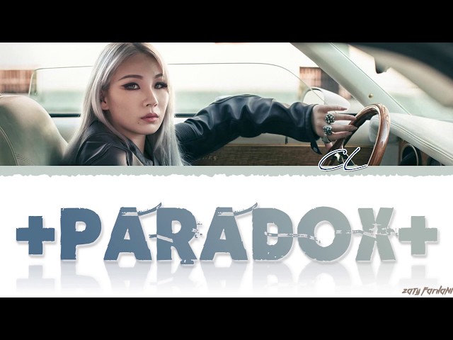 CL - '+PARADOX171115+' Lyrics [Color Coded_Han_Rom_Eng]