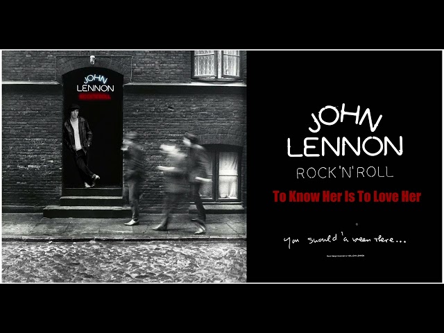 15. To Know Her Is To Love Her - Andrew Winston Lennon [Cover from John Lennon ROCK ’N’ ROLL] Lyrics