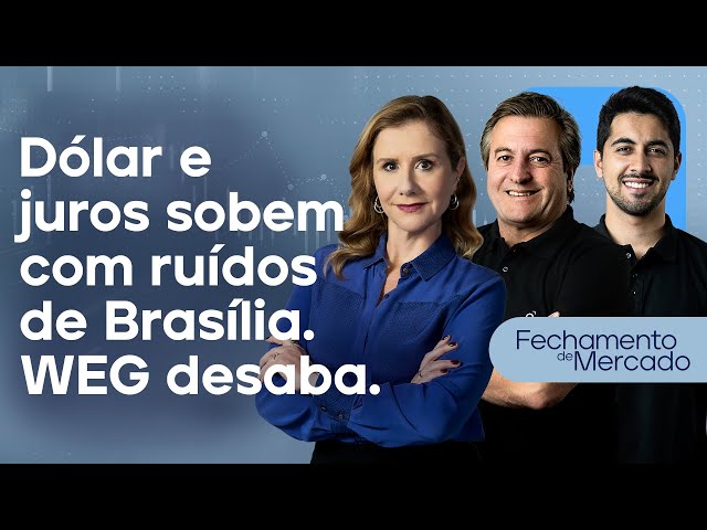 🔴 26/02/25 - DÓLAR E JUROS SOBEM COM RUÍDOS DE BRASÍLIA | WEG DESABA  | Fechamento de Mercado